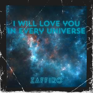 I will love you in every universe