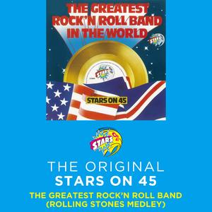 The Original Stars on 45 / The Greatest Rock 'N Roll Band In The World