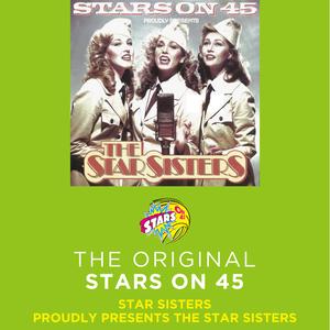 The Original Stars on 45 / Proudly Presents The Star Sisters