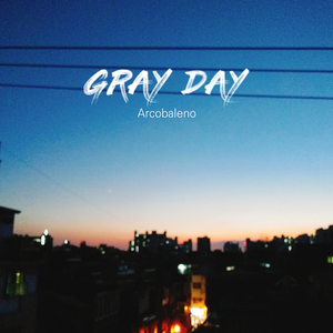 GRAY DAY