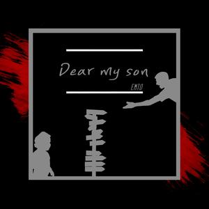 Dear my son