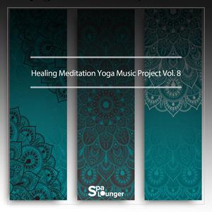 Healing Meditation Yoga Music Project Vol.8