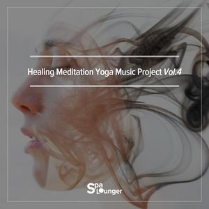 Healing Meditation Yoga Music Project Vol.4