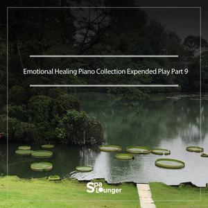 Emotional Healing piano collection Extended Play Part 9