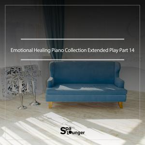 Emotional Healing piano collection Extended Play Part 14