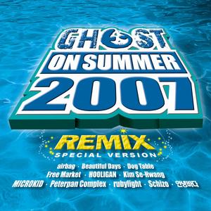 Ghost On Summer 2007(REMIX)