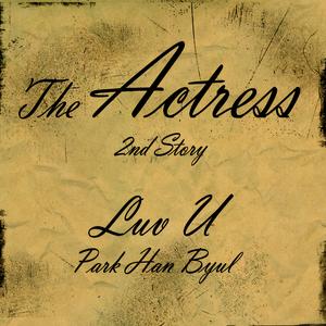 The Actress 2nd Story “Luv U”