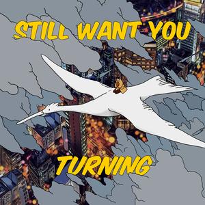 Still Want YOu