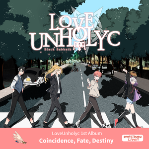 LoveUnholyc OST Season 1 ~Coincidence, Fate, Destiny~